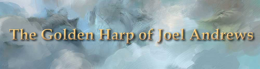 The Golden Harp of Joel Andrews
